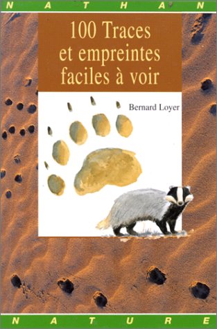 couverture de : 100 traces et empreintes faciles &agrave; voir