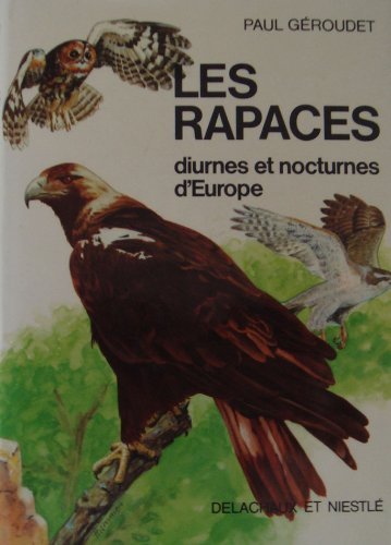 Télécharger LES RAPACES DIURNES ET NOCTURNES D'EUROPE PDF