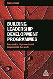 Image de Building Leadership Development Programmes: Zero-cost to High-investment Programmes That Work