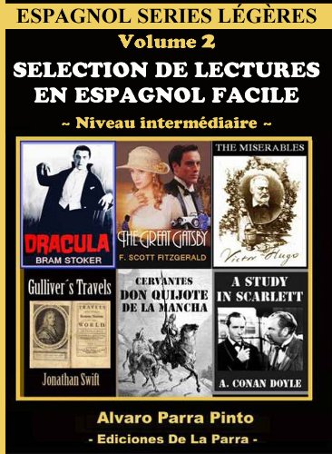 Selection de lectures en espagnol facile Volume 2 (Espagnol series légères) (Spanish Edition)
