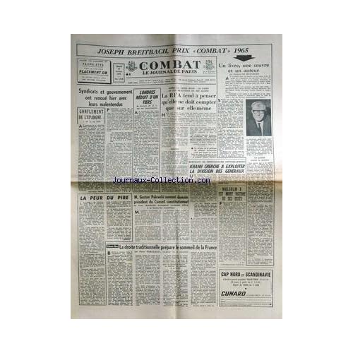 COMBAT [No 6430] du 23/02/1965 - JOSPEH BREITBACH - PRIX COMBAT 65 - SYNDICATS ET GOUVERNEMENT - LA R.F.A. TENT A PENSER QU'ELLE NE DOIT COMPTER QUE SUR ELLE-MEME - KHANH CHERCHE A EXPLOITER LA DIVISION DES GENERAUX - MALCOM X EST MORT - VICTIME DE SES EXCES - G. PALEWSKI NOMME PRESIDENT DU CONSEIL CONSTITUTIONNEL.