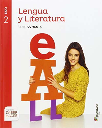 LENGUA CASTELLANA Y LITERATURA SERIE COMENTA 2 ESO SABER HACER