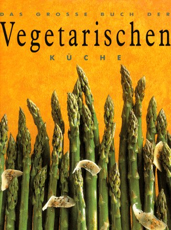Download Das große Buch der Vegetarischen Küche Download Das große Buch der Vegetarischen Küche