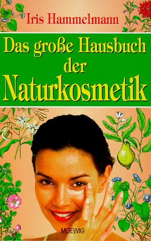 Download Das große Hausbuch der Naturkosmetik Download Das große Hausbuch der Naturkosmetik