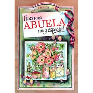 Para Una Abuelo Muy Especial/to a Very Special Grandmother