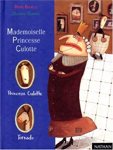 Mademoiselle Princesse Culotte