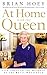 At Home with the Queen: Life Through the Keyhole of the Royal Household by Brian Hoey