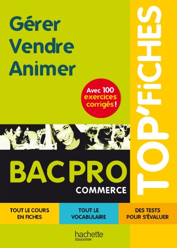 Download TOP'Fiches - Gérer, Vendre, Animer Bac pro Commerce Download TOP'Fiches - Gérer, Vendre, Animer Bac pro Commerce