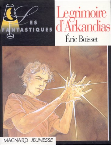 couverture de : Le grimoire d'Arkandias (1)