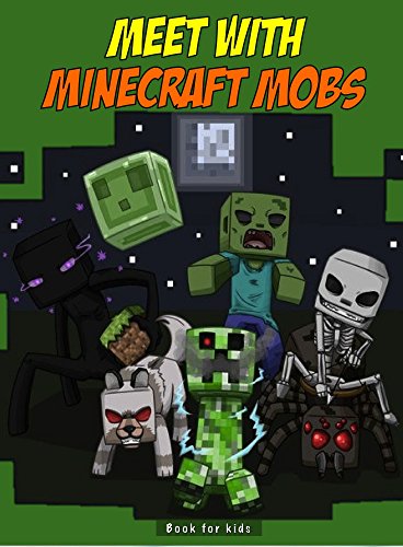 Download Book for kids: Meet with Minecraft Mobs