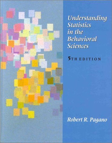 Understanding Statistics in the Behavioral Sciences by Robert R. Pagano (1998-01-08)
