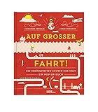 Auf großer Fahrt! Die berühmtesten Routen der Welt by 