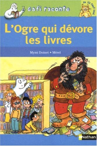 L'ogre qui dévore les livres