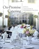 Image de On-Premise Catering: Hotels, Convention & Conference Centers, and Clubs: Hotels, Convention, Conference Centers and Clubs