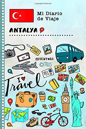 Antalya Diario de Viaje: Libro de Registro de Viajes Guiado Infantil - Cuaderno de Recuerdos de Actividades en Vacaciones para Escribir, Dibujar, Afirmaciones de Gratitud para Niños y Niñas