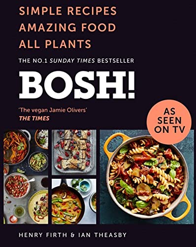 BOSH!: Simple recipes. Unbelievable results.…