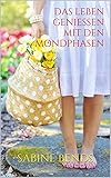 Das Leben genießen mit den Mondphasen by 