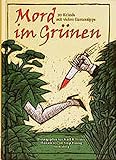 Mord im Grünen: 20 Krimis mit vielen Gartentipps by