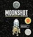 Moonshot: The Flight of Apollo 11 (Richard Jackson Books (Atheneum Hardcover)) by 