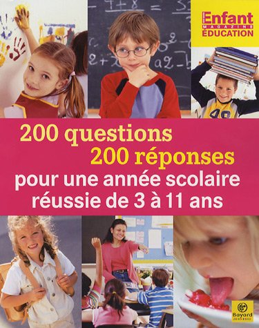Download Enfant Magazine : 200 questions 200 réponses pour une année scolaire réussie de 3 à 11 ans Download Enfant Magazine : 200 questions 200 réponses pour une année scolaire réussie de 3 à 11 ans