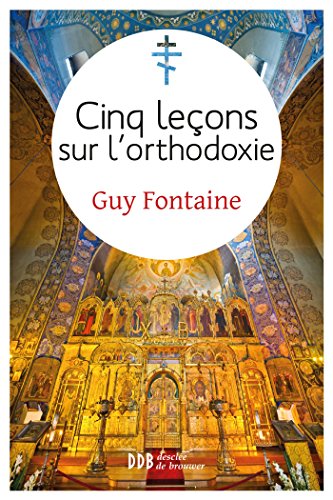 Télécharger Cinq leçons sur l'orthodoxie PDF Ebook En Ligne
