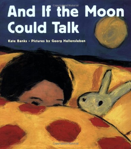 And If the Moon Could Talk by Kate Banks (2005-09-07)