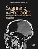 Scanning the Pharaohs: CT Imaging of the New Kingdom Royal Mummies by 