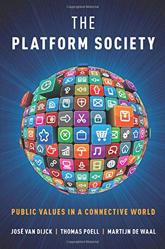The Platform Society: Public Values in a Connective World