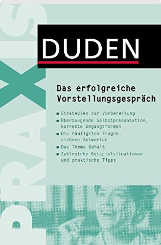 Duden Praxis - Das erfolgreiche Vorstellungsgespräch Buchen