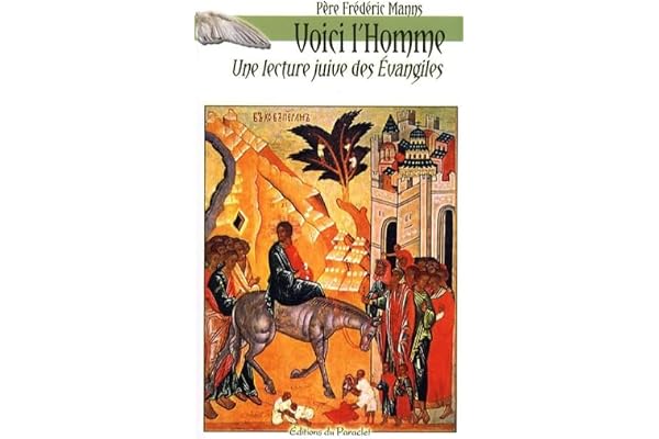 Voici l'Homme: Une lecture juive des Evangiles