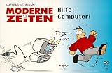 Moderne Zeiten, Hilfe! Computer! by 