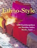 Image de Ethno-Style: 1000 Einrichtungsideen aus Marokko, Indien, Mexiko, Japan.