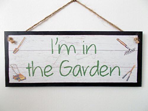 Decorative Wooden Plaque, Sign, Wall Hanging. "I'm In The Garden"