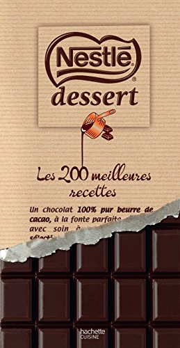 Download Nestlé dessert les 200 meilleures recettes Download Nestlé dessert les 200 meilleures recettes
