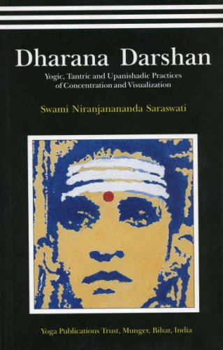 Dharana Darshan: Yogic, Tantric and Upanishadic Practices of Concentration and Visualization livre