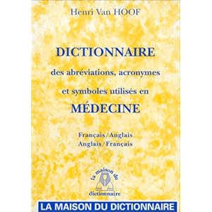 Dictionnaire des sigles et abréviations médicales. Anglais/français