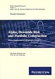 Alpha, Downside Risk and Portfolio Construction: Efficient Implementation in Quantitative Strategies (Financial Research) by