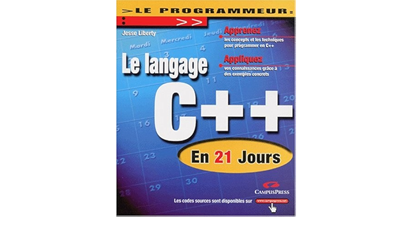 Amazon Fr Le Langage C En 21 Jours Liberty Jesse Livres