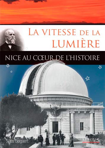 Télécharger VITESSE DE LA LUMIERE, NICE AU COEUR DE L HISTOIRE PDF Ebook En Ligne