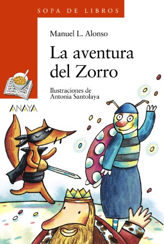 La aventura del Zorro: 52 (LITERATURA INFANTIL (611 años)Sopa de Libros)