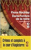 DANS L'OMBRE DE LA REINE