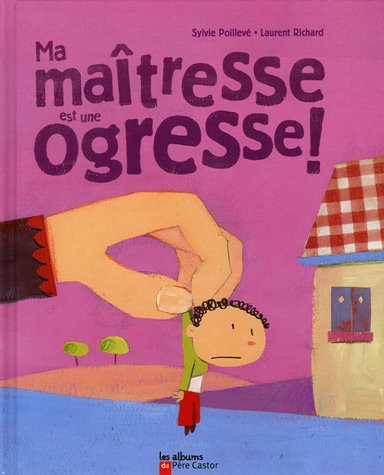 <a href="/node/24827">Ma maîtresse est une ogresse !</a>