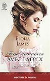 Les duchesses, Tome 7 : Trois semaines avec Lady X