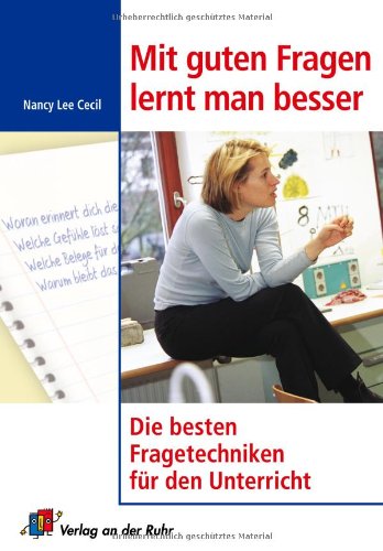 Download Mit guten Fragen lernt man besser: Die besten Fragetechniken für den Unterricht