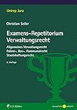 Image de Examens-Repetitorium Verwaltungsrecht: Allgemeines Verwaltungsrecht, Polizei-, Bau-, Kommunalrecht,