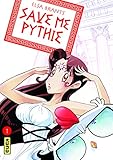 Save me Pythie  Tome 1