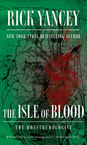 ISLE OF BLOOD (The Monstrumologist, Band 3)