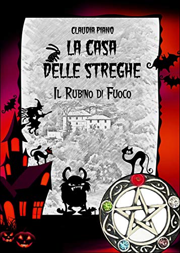 Claudia Piano - Il Rubino di Fuoco: Serie - La Casa delle Streghe 3 (2019)