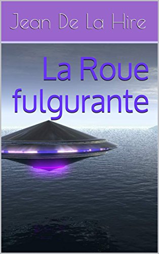 Télécharger La Roue fulgurante Livre eBook France