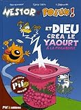 Nestor et Polux !, Tome 1 : Et Dieu créa le yaourt à la framboise
